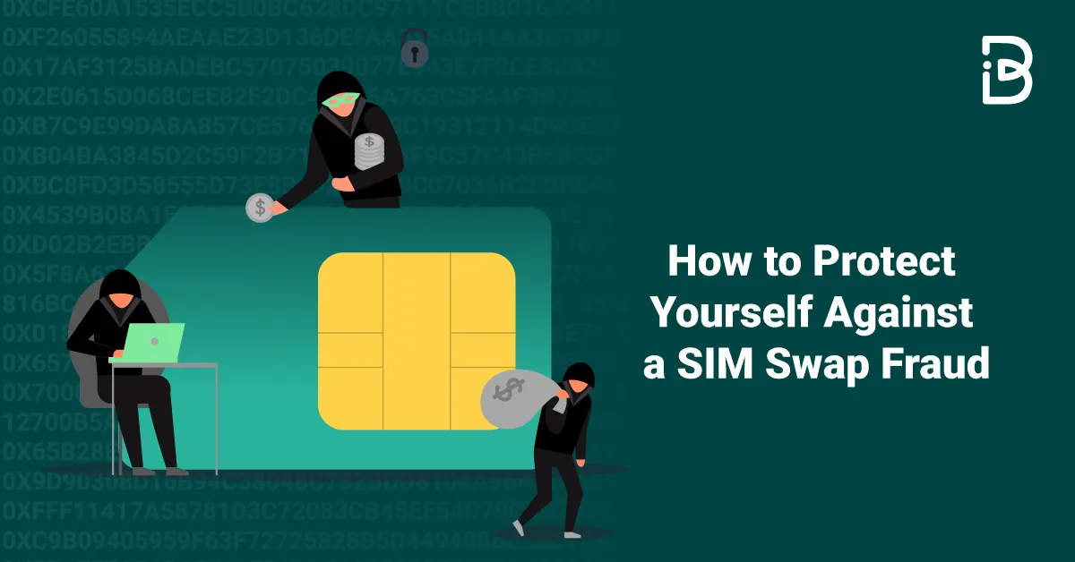 How to Protect Yourself from a SIM Swap Attack